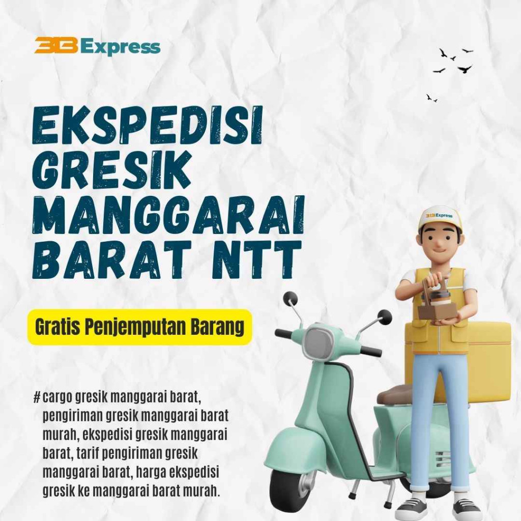 Ekspedisi Gresik Manggarai Barat NTT