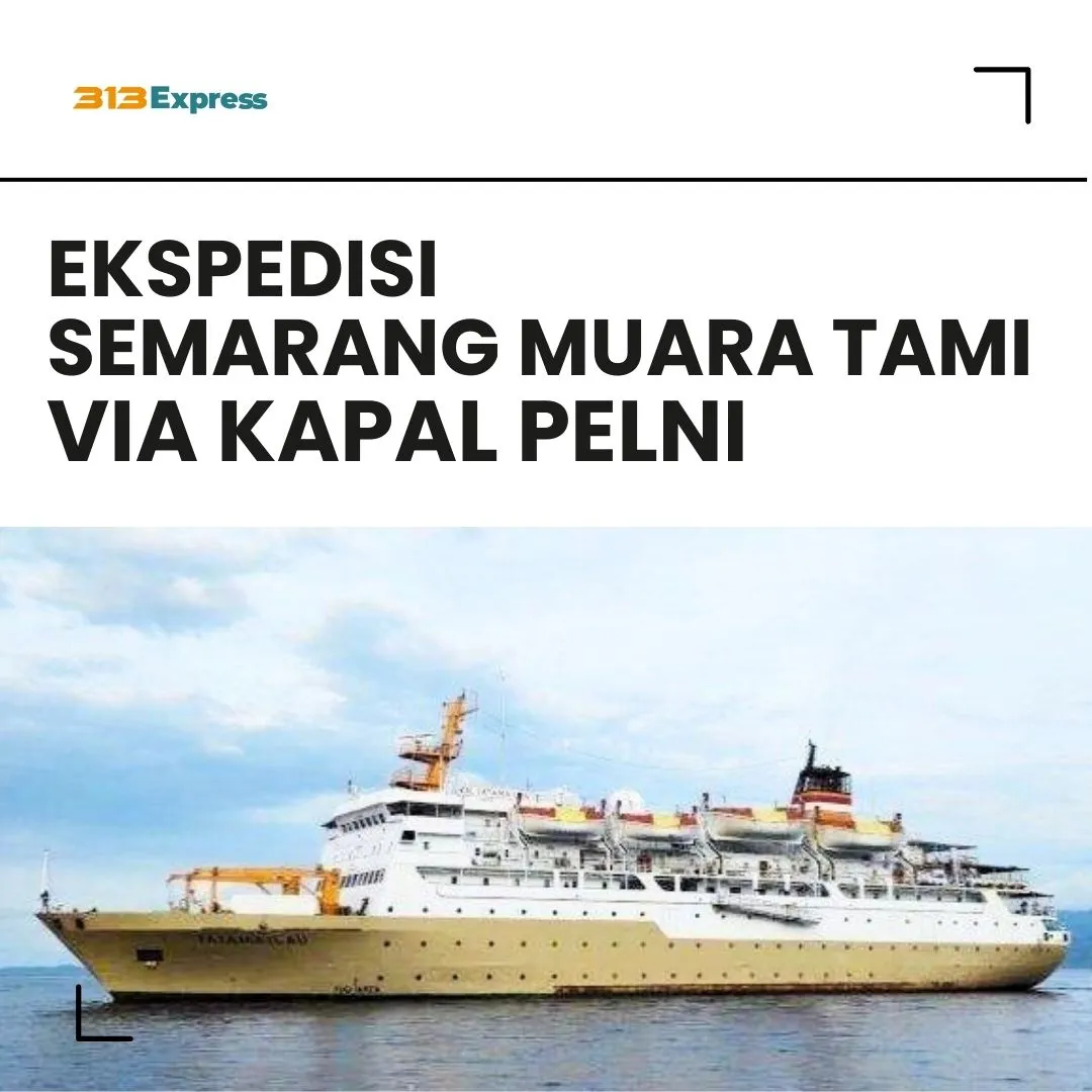 Ekspedisi Semarang Muara Tami Via Kapal Pelni