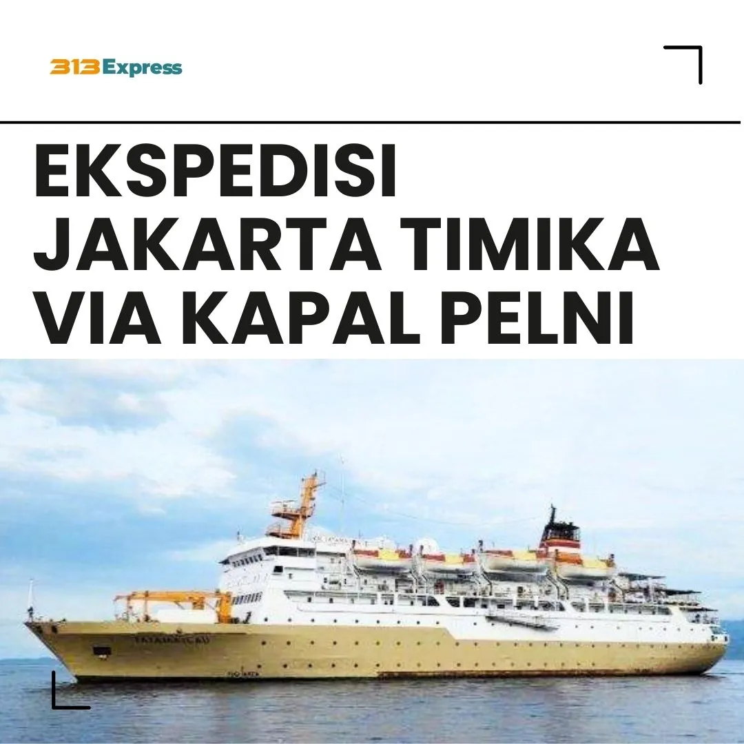 Ekspedisi Jakarta TImika Via Kapal Pelni