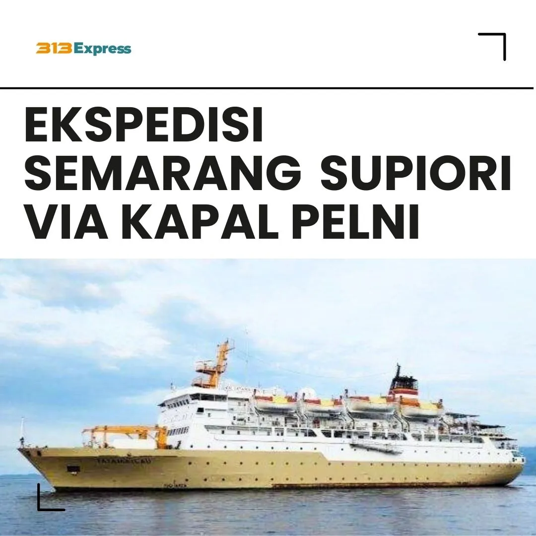 Ekspedisi Semarang Supiori Via Kapal Pelni