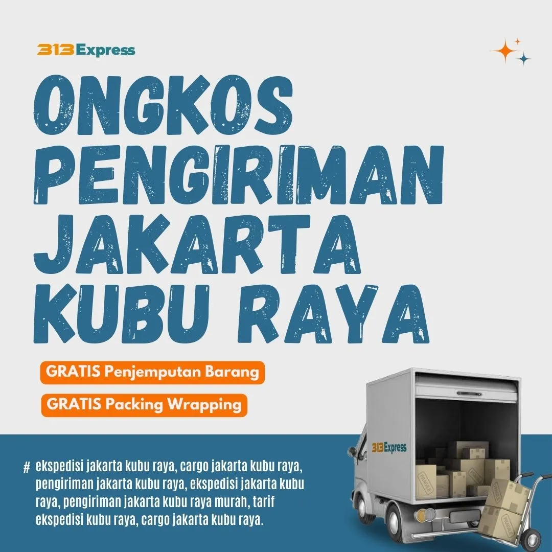 Ongkos Pengiriman Jakarta Kubu Raya