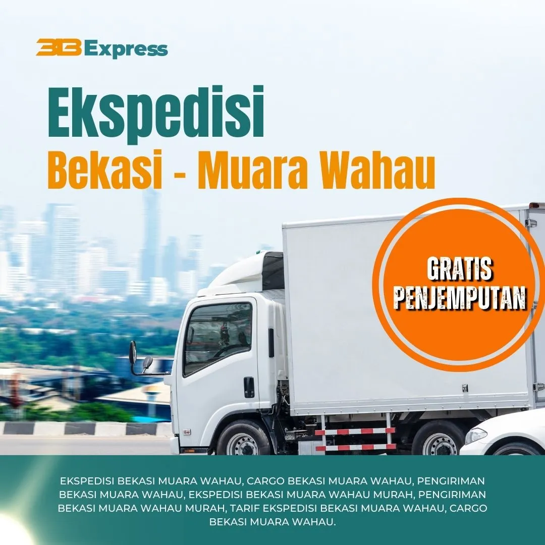 Ekspedisi Bekasi Muara Wahau