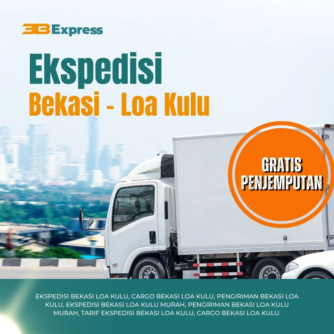 Ekspedisi Bekasi Loa Kulu