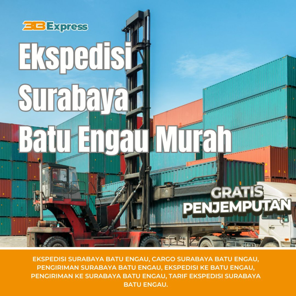 Ekspedisi Surabaya Batu Engau Murah